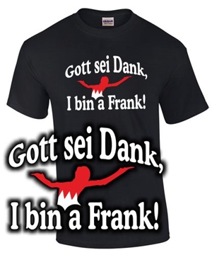 Gott sei dank, I bin a Frank - Unisex T