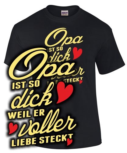 Opa ist so dick.... - Unisex T