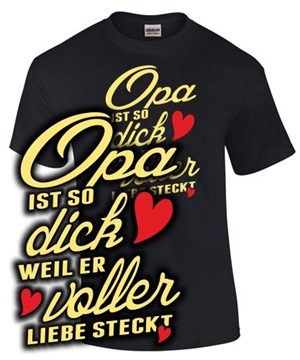 Opa ist so dick.... - Unisex T