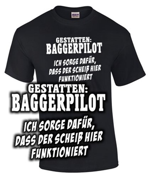 GESTATTEN: BAGGERPILOT...