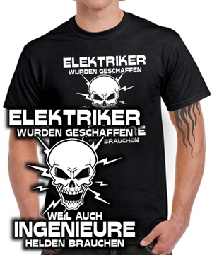 ELEKTRIKER WURDEN GESCHAFFEN WEIL.