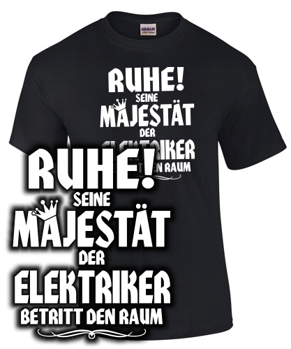 RUHE! SEINE  MAJEST�T DER ELEKTRIKER...