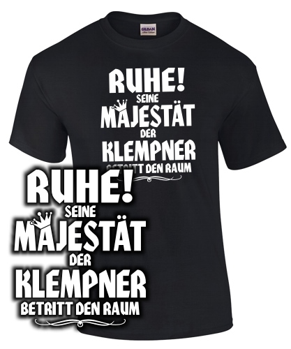 RUHE, SEINE MAJEST�T DER KLEMPNER