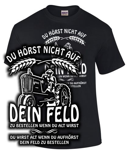DU H�RST NICHT AUF, DEIN FELD...