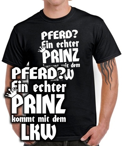 Pferd? Ein echter Prinz komm mit dem LKW