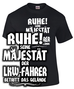 RUHE! Seine Majest�t der LkW-Fahrer bet.
