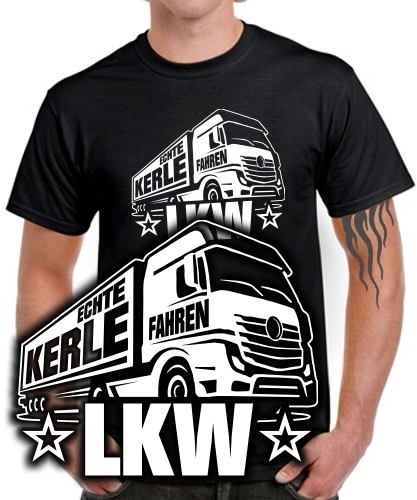 Echte Kerle fahren LKW