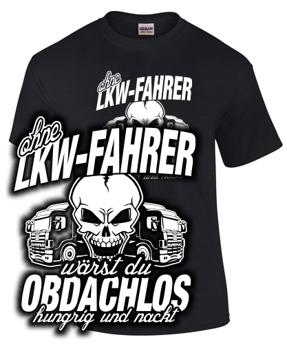 ohne LKW-Fahrer w�rst Du Obdachlos
