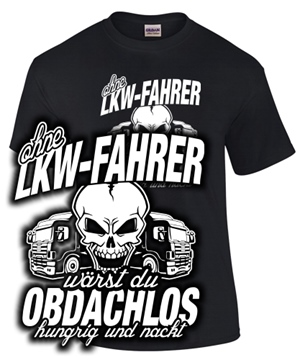 ohne LKW-Fahrer w�rst Du Obdachlos
