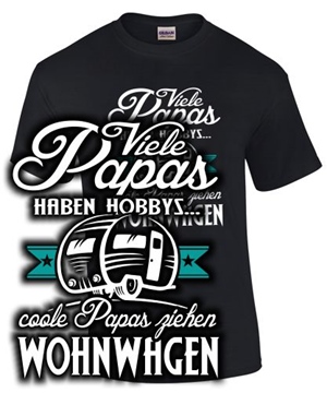 Viele Papas haben Hobby`s..Wohnwagen
