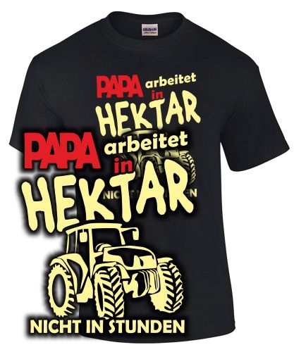 Papa arbeitet in Hektar, nicht...